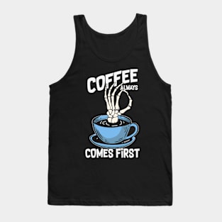 Coffee Always Comes First Tank Top